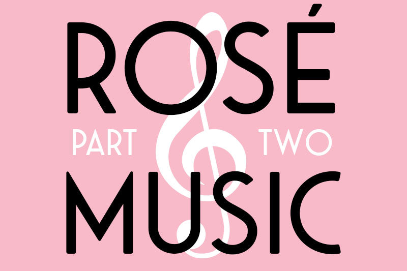 Rosé & Music Pairing Part 2